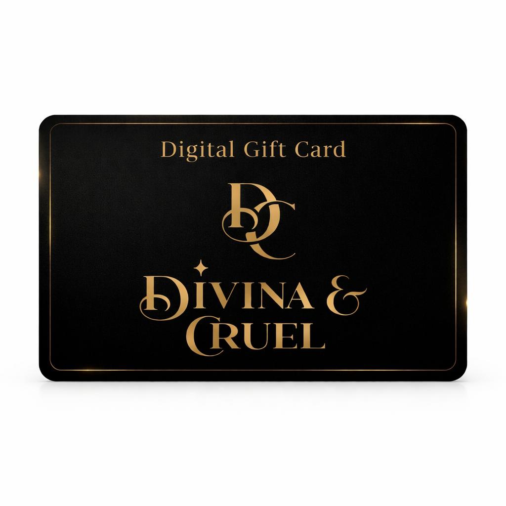 Digital Gift Card Divina & Cruel ✨